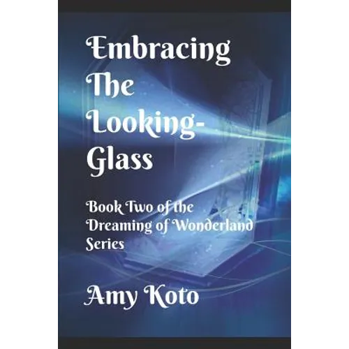 Embracing the Looking-Glass