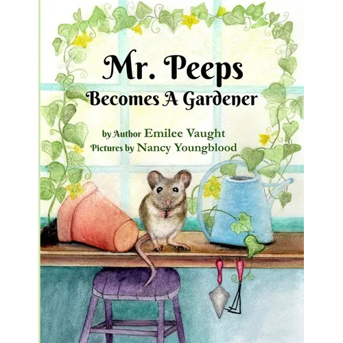 Mr. Peeps Becomes A Gardener