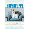 Superpuppy: How to Choose, Raise, and Train the Best Possible Dog for You