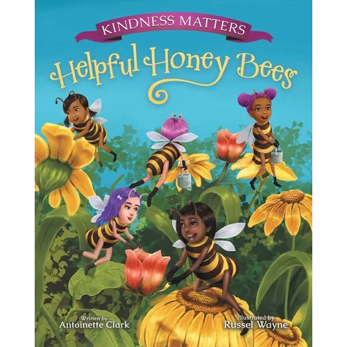 Kindness Matters: Helpful Honey Bees
