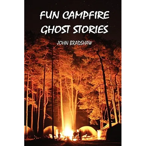 Fun Campfire Ghost Stories