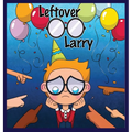 Leftover Larry