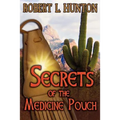 Secrets of the Medicine Pouch