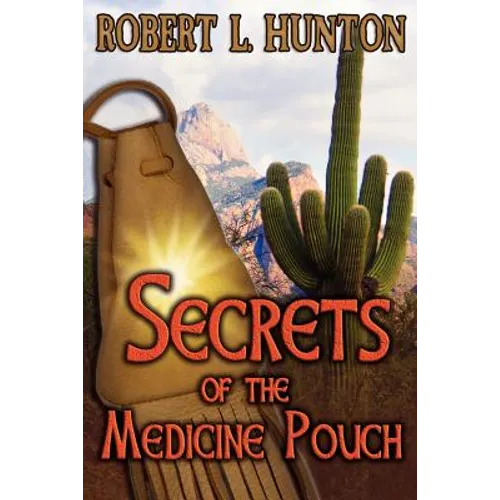Secrets of the Medicine Pouch