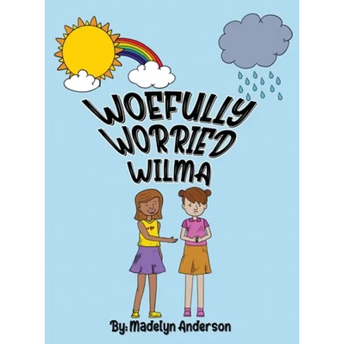 Woefully Worried Wilma