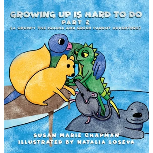Growing Up Is Hard To Do Part 2