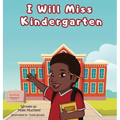 I Will Miss Kindergarten