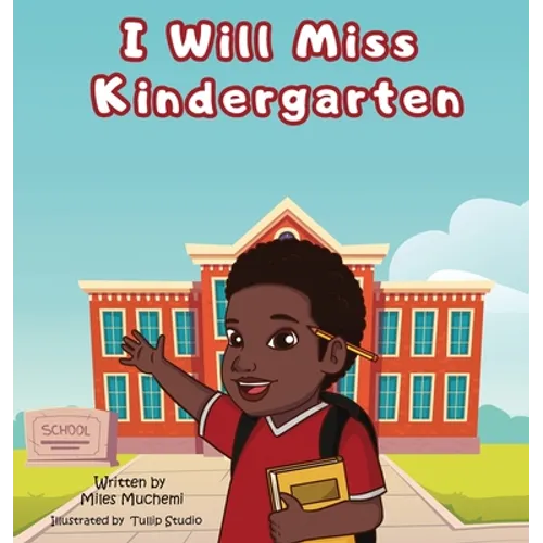 I Will Miss Kindergarten