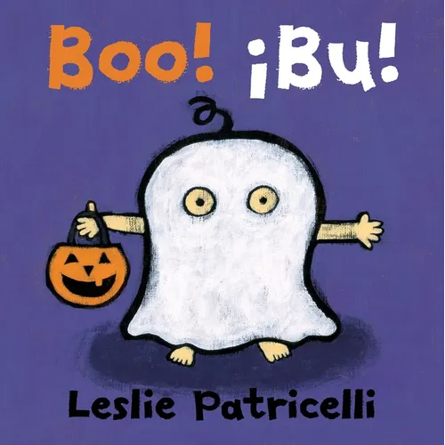 Boo! / ¡Bu!: (A Playful Bilingual Spanish-English Story of Halloween Traditions and Costumes for Babies, Toddlers, and Preschoolers)
