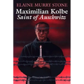 Maximilian Kolbe: Saint of Auschwitz