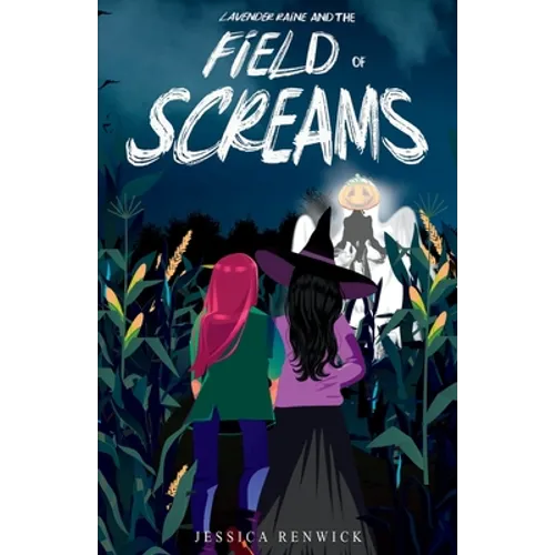 Lavender Raine and the Field of Screams