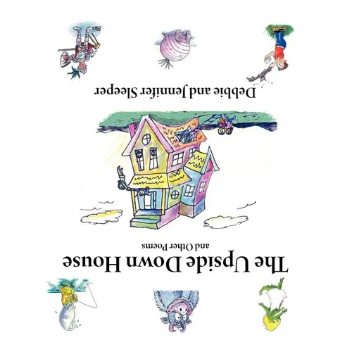 The Upside Down House and Other Poems