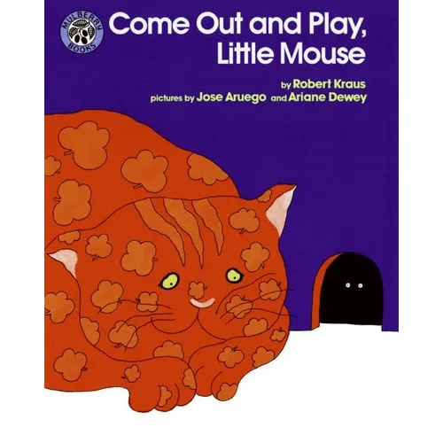 Come Out and Play, Little Mouse