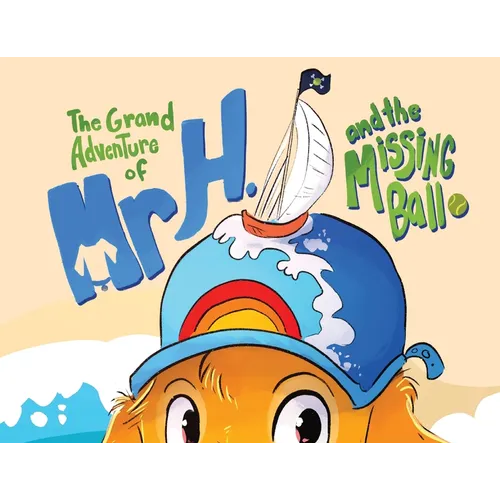 The Grand Adventure of Mr H. and the Missing Ball