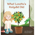 What Loretta's Katydid Did
