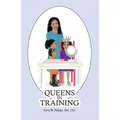 Queens in Training