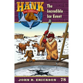 The Incredible Ice Event: Hank the Cowdog Book 78