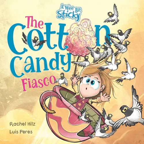 The Cotton Candy Fiasco: A Humorous Children's Book About Getting Sticky