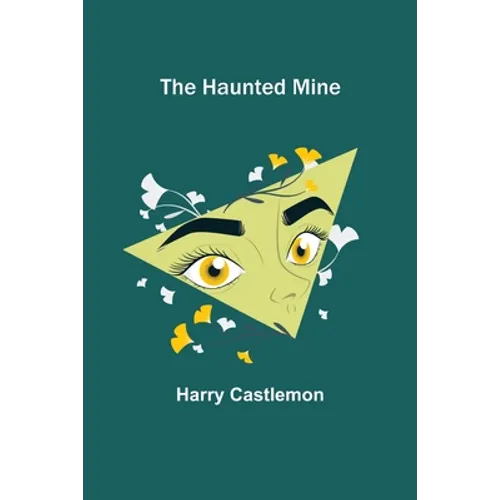 The Haunted Mine