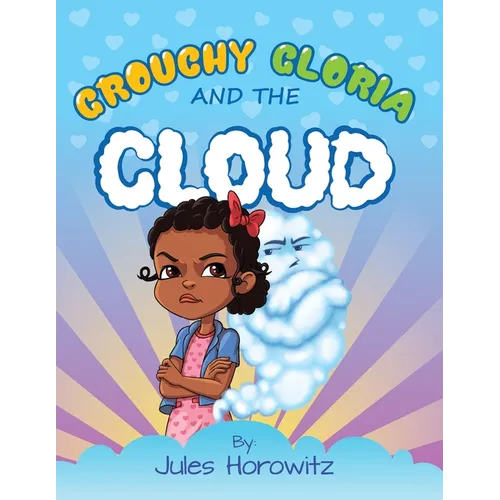 Grouchy Gloria and the Cloud