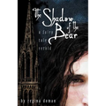 The Shadow of the Bear: A Fairy Tale Retold