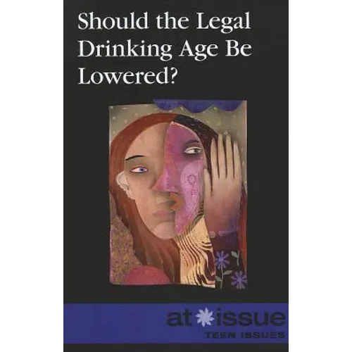 Should the Legal Drinking Age Be Lowered?