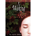 Waking Rose: A Fairy Tale Retold