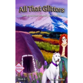 All That Glitters: A Molly and Grainne Story (Book 6)