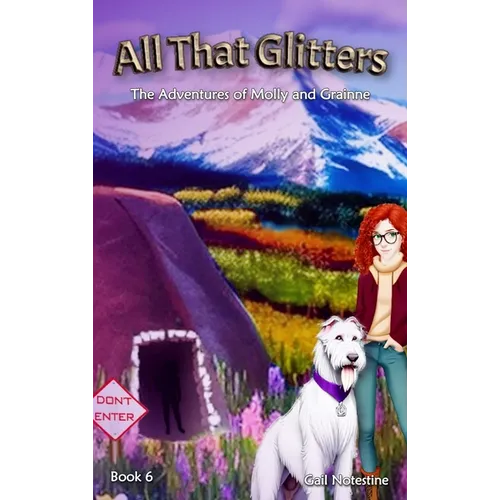 All That Glitters: A Molly and Grainne Story (Book 6)