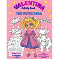 VALENTINA, the Paper Doll Activity Book for Girls ages 4-8: Paper Doll with the Dresses, Mazes, Color by Numbers, Match the Picture, Find the Differen