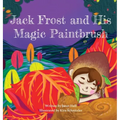 Jack Frost and His Magic Paintbrush