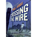Crossing the Wire