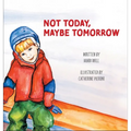 Not Today, Maybe Tomorrow