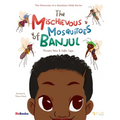 The Mischievous Mosquitoes of Banjul