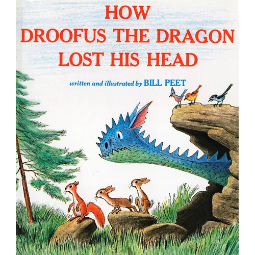 How Droofus the Dragon Lost His Head