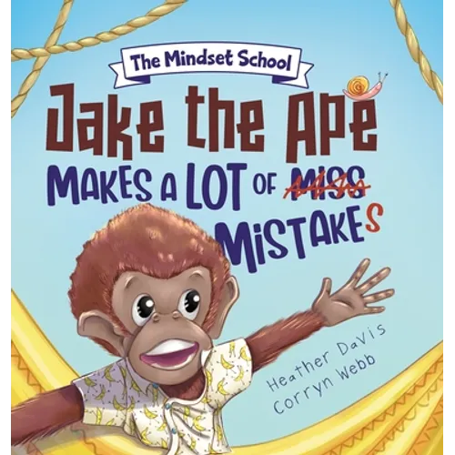 Jake the Ape Makes a lot of Mistakes!: A Growth Mindset Book for Kids