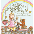 What Did Your Babydoll Do Today?