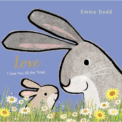 Love Padded Board Book: (A Heartwarming Story of Parental Love for Babies and Toddlers - Perfect for Easter Baskets)