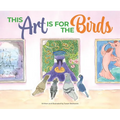This Art Is for the Birds
