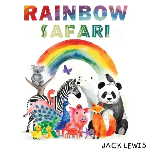 Rainbow Safari: A colorful animal adventure for young learners