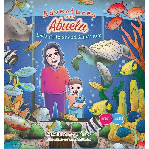 Adventures with Abuela: Let's go to Shedd Aquarium
