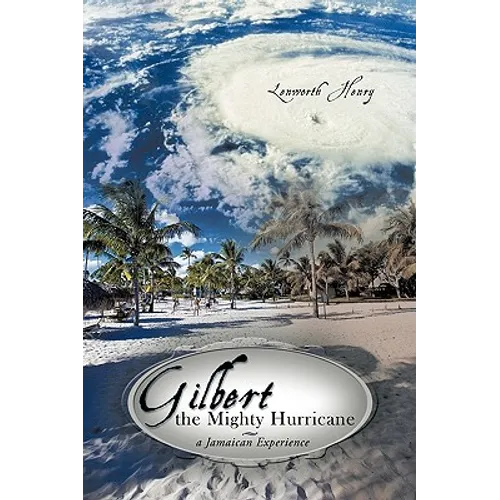 Gilbert the Mighty Hurricane: A Jamaican Experience