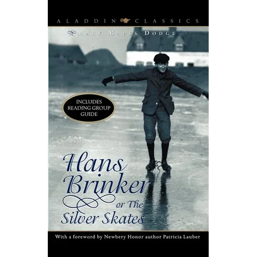 Hans Brinker, Or, the Silver Skates