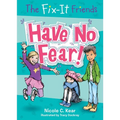 The Fix-It Friends: Have No Fear!