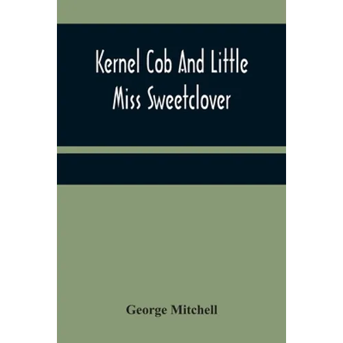 Kernel Cob And Little Miss Sweetclover