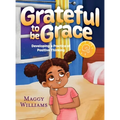Grateful to be Grace: Developing A Practice of Positive Thinking