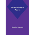 The Little Indian Weaver