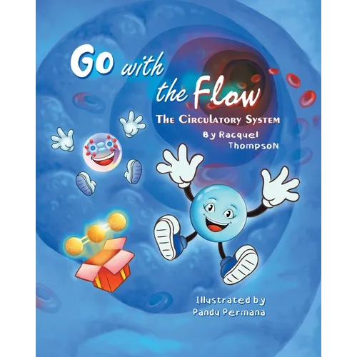 Go With the Flow: The Circulatory System