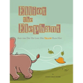Elliot the Elephant: And the Day He Lost His Yellow Rain Hat