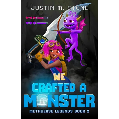 We Crafted a Monster